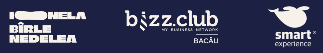 Parteneri: Ionela Bîrle Nedelea, bizz.club Bacău, Smart Experience